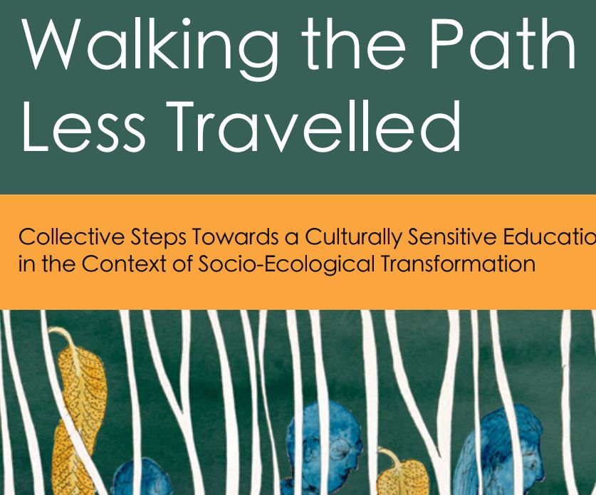 Walking the Path Less Travelled: Collective Steps Towards a Culturally Sensitive Education in the Context of Socio-Ecological Transformation